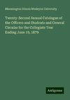 Twenty-Second Annual Catalogue of the Officers and Students and General Circular for the Collegiate Year Ending June 19, 1879