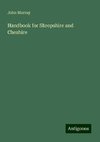 Handbook for Shropshire and Cheshire