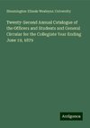 Twenty-Second Annual Catalogue of the Officers and Students and General Circular for the Collegiate Year Ending June 19, 1879