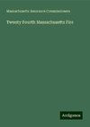 Twenty Fourth Massachusetts Fire