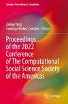 Proceedings of the 2022 Conference of The Computational Social Science Society of the Americas