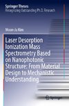 Laser Desorption Ionization Mass Spectrometry Based on Nanophotonic Structure: From Material Design to Mechanistic Understanding