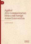 Applied Afro-Communitarian Ethics and Foreign Armed Intervention