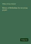 History of Methodism: for our young people