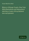 History of Otsego County, New York. With illustrations and biographical sketches of some of its prominent men and pioneers