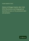 History of Otsego County, New York. With illustrations and biographical sketches of some of its prominent men and pioneers