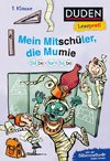 Duden Leseprofi - Silbe-für-Silbe: Mein Mitschüler, die Mumie, 1. Klasse (Doppelband)