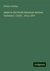 Index to the North American Review, Volumes I.-CXXV., 1815-1877