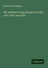 Die amtlichen Ausgrabungen auf Sylt, 1870, 1871 und 1872