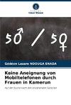 Keine Aneignung von Mobiltelefonen durch Frauen in Kamerun