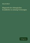 Diagnostik der chirurgischen Krankheiten in zwanzig Vorlesungen