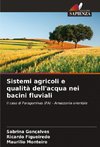 Sistemi agricoli e qualità dell'acqua nei bacini fluviali