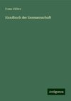 Handbuch der Seemannschaft