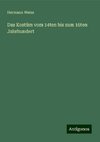 Das Kostüm vom 14ten bis zum 16ten Jahrhundert