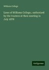 Laws of Williams College,: authorized by the trustees at their meeting in July 1878