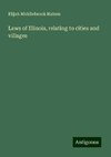 Laws of Illinois, relating to cities and villages