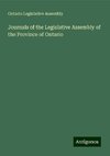 Journals of the Legislative Assembly of the Province of Ontario