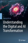 Understanding the Digital and AI Transformation