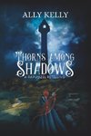 Thorns Among Shadows