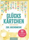 Glückskärtchen zur Jugendweihe