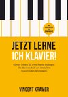 Jetzt lerne ich Klavier! Klavier lernen für erwachsene Anfänger: Die Klavierschule mit einfachen Klaviernoten & Übungen + Audio-Dateien zum Download