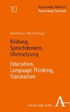 Bildung, Sprachdenken, Übersetzung - Education, Language Thinking, Translation