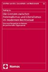 Die Grenzen zwischen Paternalismus und Liberalismus im modernen Rechtsstaat