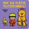 Auf die Plätze, flitzeschnell!