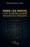 Faire les maths, c¿est essentiellement résoudre des problèmes