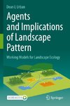 Agents and Implications of Landscape Pattern