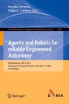 Agents and Robots for reliable Engineered Autonomy