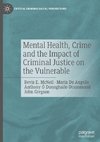 Mental Health, Crime and the Impact of Criminal Justice on the Vulnerable