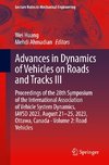 Advances in Dynamics of Vehicles on Roads and Tracks III