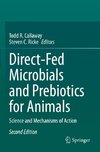 Direct-Fed Microbials and Prebiotics for Animals