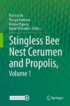 Stingless Bee Nest Cerumen and Propolis, Volume 1