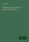 Beiträge zur Petrographie der plutonischen Gesteine