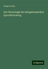 Zur Chronologie der indogermanischen Sprachforschung