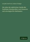 Die Arten der natürlichen Familie der Faulthiere (Bradypodes), nach äusseren und osteologischen Merkmalen