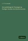 Die Ausbildung der Theologen im Prediger-Seminar des Klosters Loccum