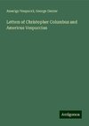 Letters of Christopher Columbus and Americus Vespuccius