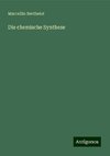 Die chemische Synthese