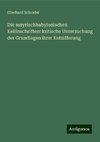 Die assyrischbabylonischen Keilinschriften: kritische Untersuchung der Grundlagen ihrer Entzifferung