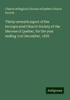 Thirty-seventh report of the incorporated Church Society of the Diocese of Quebec, for the year ending 31st December, 1878