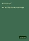 Her world against a lie: a romance