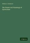 The Physics and Physiology of Spiritualism