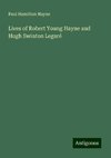 Lives of Robert Young Hayne and Hugh Swinton Legaré