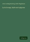 Lyrical songs, idylls and epigrams