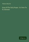 Lives Of The Early Popes - St. Peter To St. Silvester