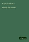 Lost for love: a novel