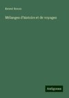 Mélanges d'histoire et de voyages